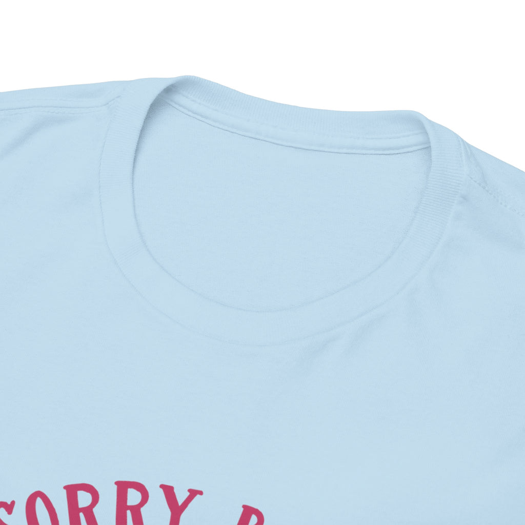 Dad T-Shirt — “Sorry Boys Dad Is My Valentine” Funny Father’s Day / Valentine Tee