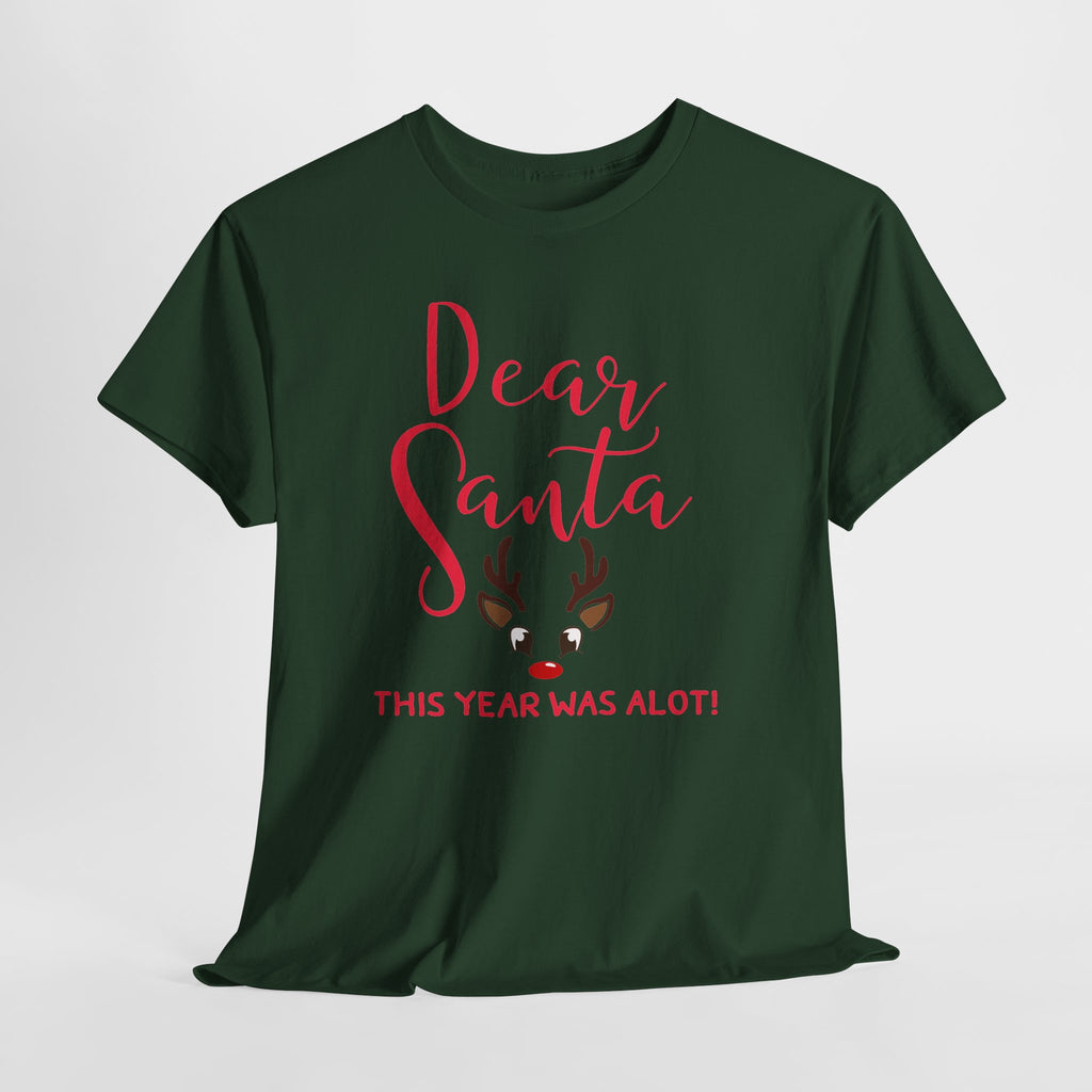 Dear Santa This Year Was a Lot Christmas T-Shirt