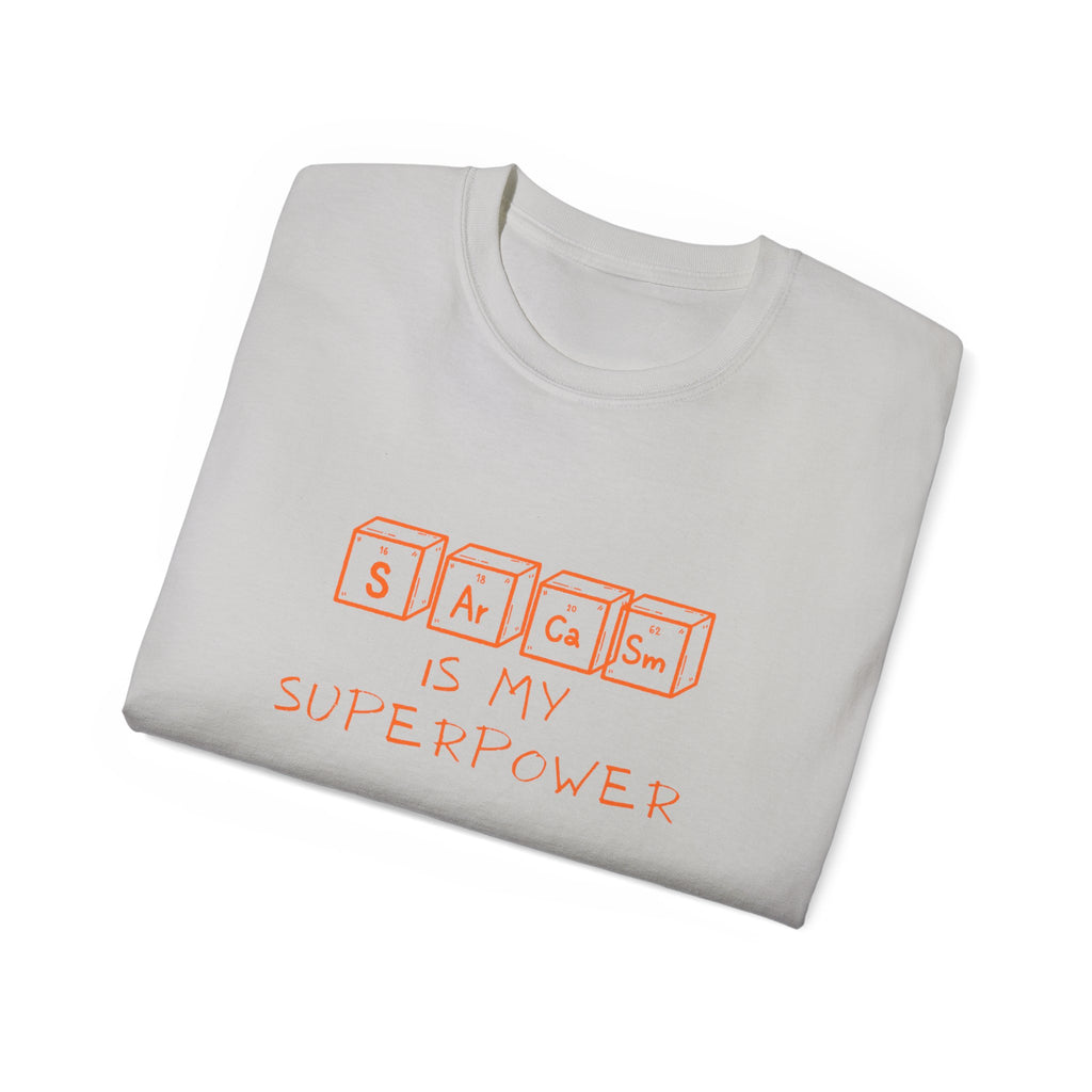 Sarcasm Is My Superpower T‑Shirt