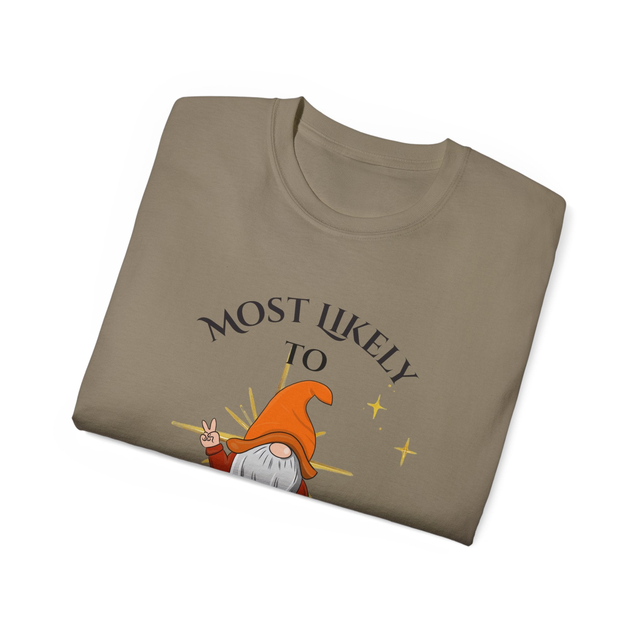 Most Likely to Call Santa Dude | Unisex Ultra Cotton Tee, Holiday Gift, Christmas Apparel, Funny Tee, Gnome Lover Shirt