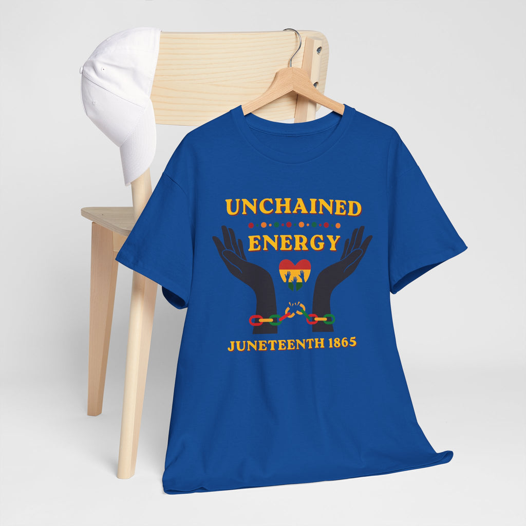 Juneteenth "Unchained Energy" Tee — Juneteenth 1865 Celebration T-Shirt