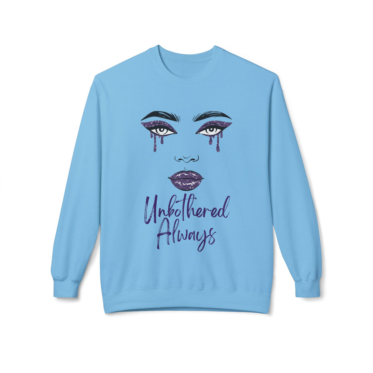 Unbothered Always Crewneck Sweatshirt — Glam Dripping Makeup Graphic