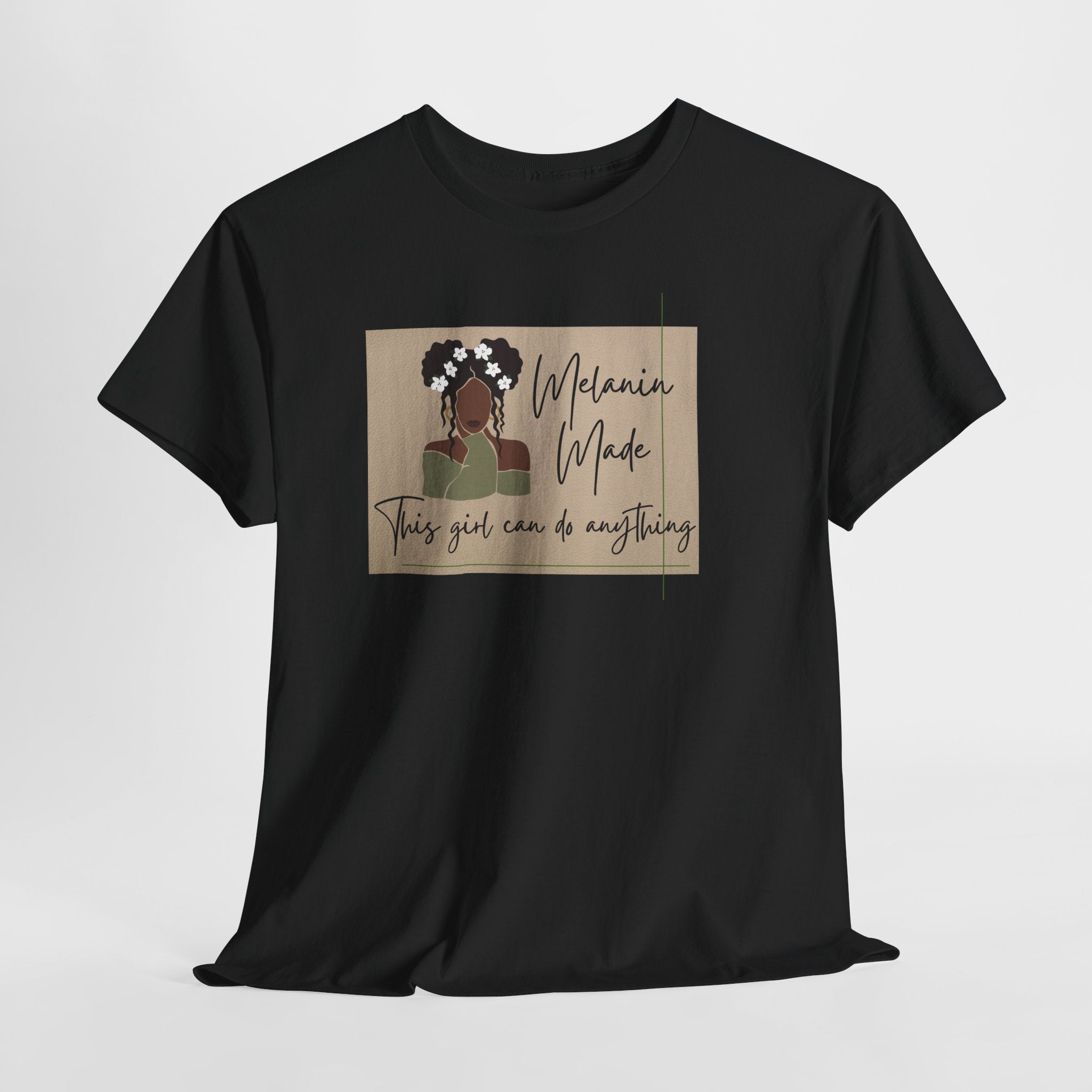 Inspirational Melanin Made Tee — "This girl can do anything"