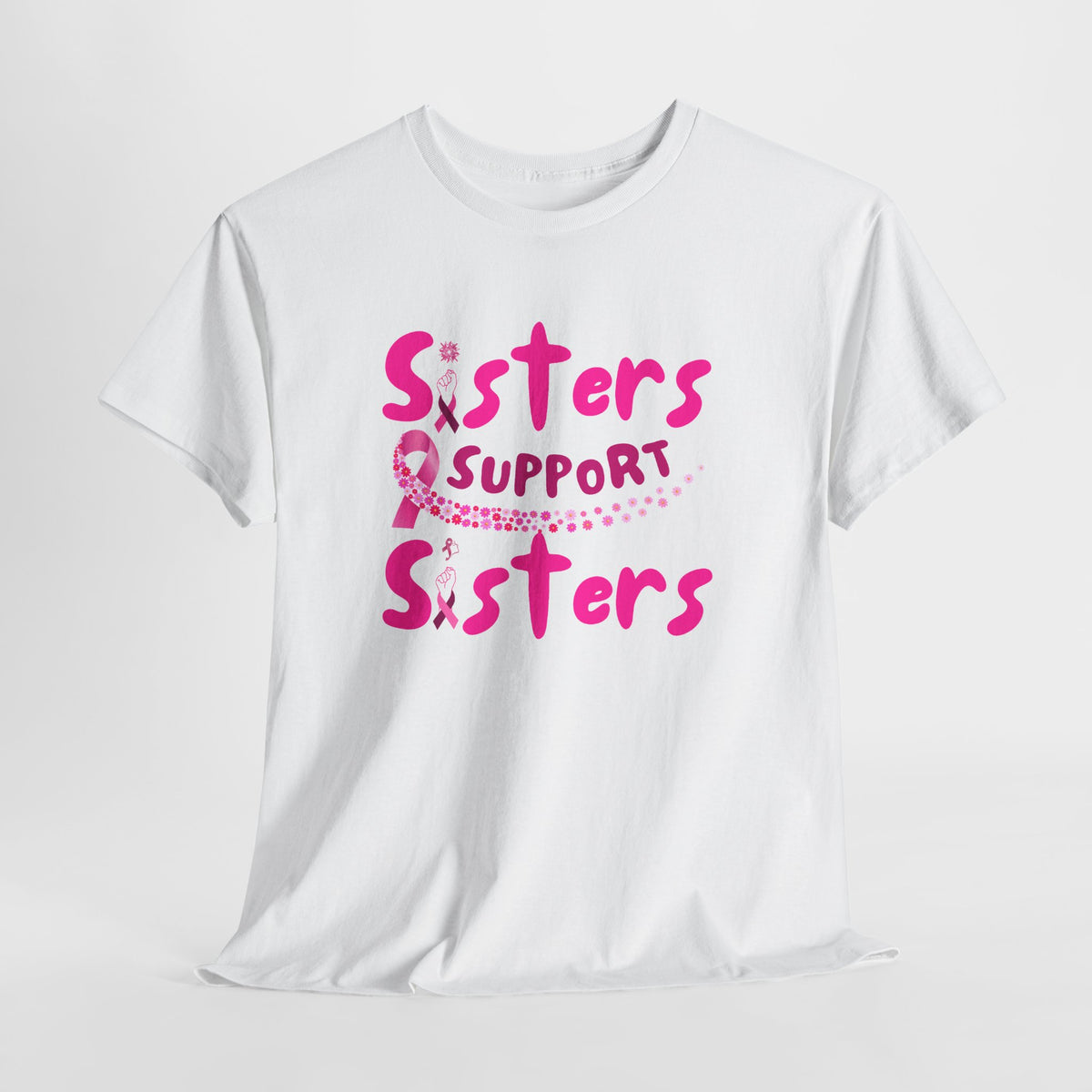 Sisters Support Sisters T-Shirt — Breast Cancer Awareness Support Tee