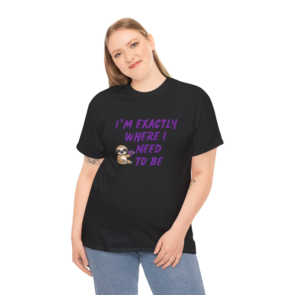 Sloth "I'm Exactly Where I Need to Be" Graphic Tee