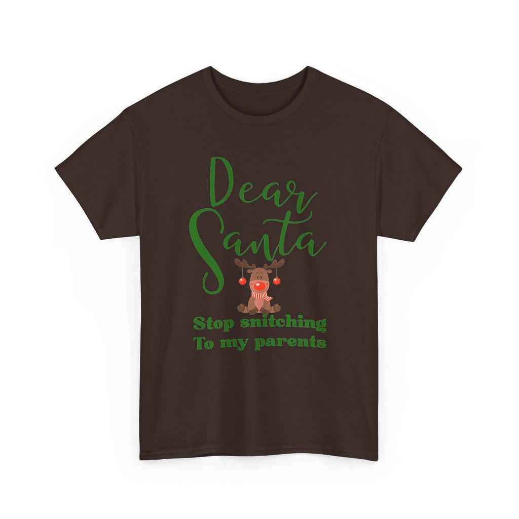 Dear Santa Stop Snitching to My Parents Christmas T-Shirt