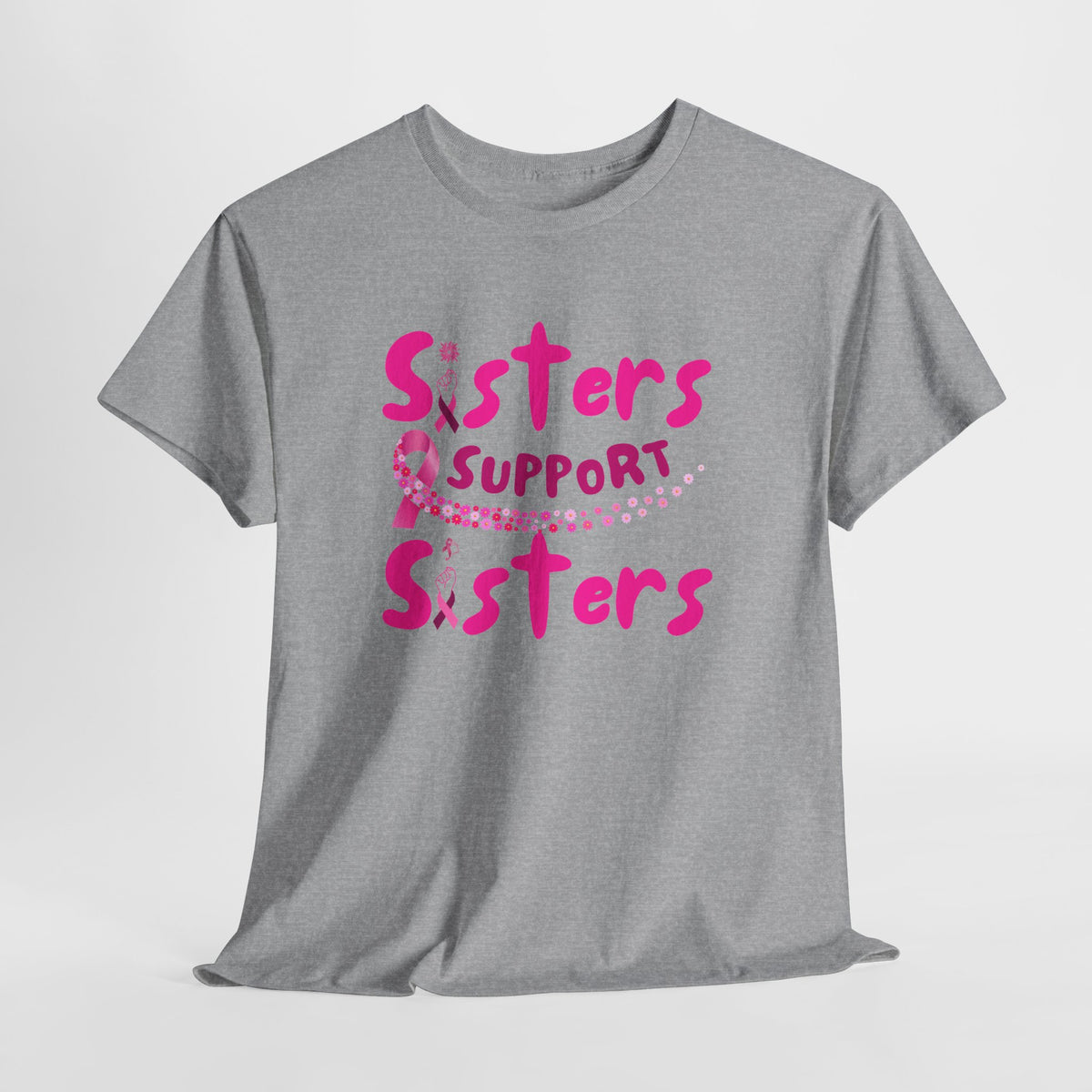 Sisters Support Sisters T-Shirt — Breast Cancer Awareness Support Tee