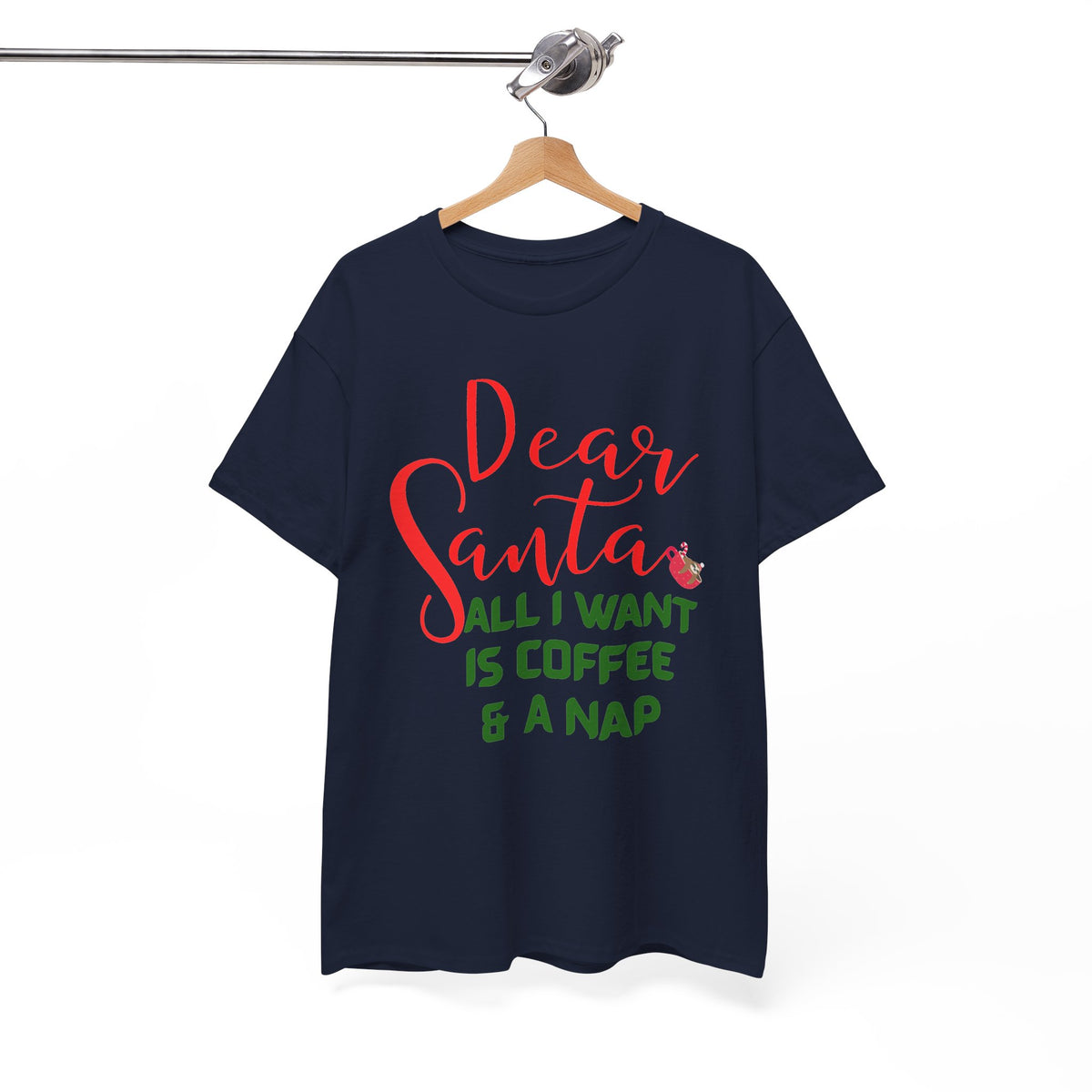 Dear Santa All I Want Is Coffee & A Nap Christmas T-Shirt