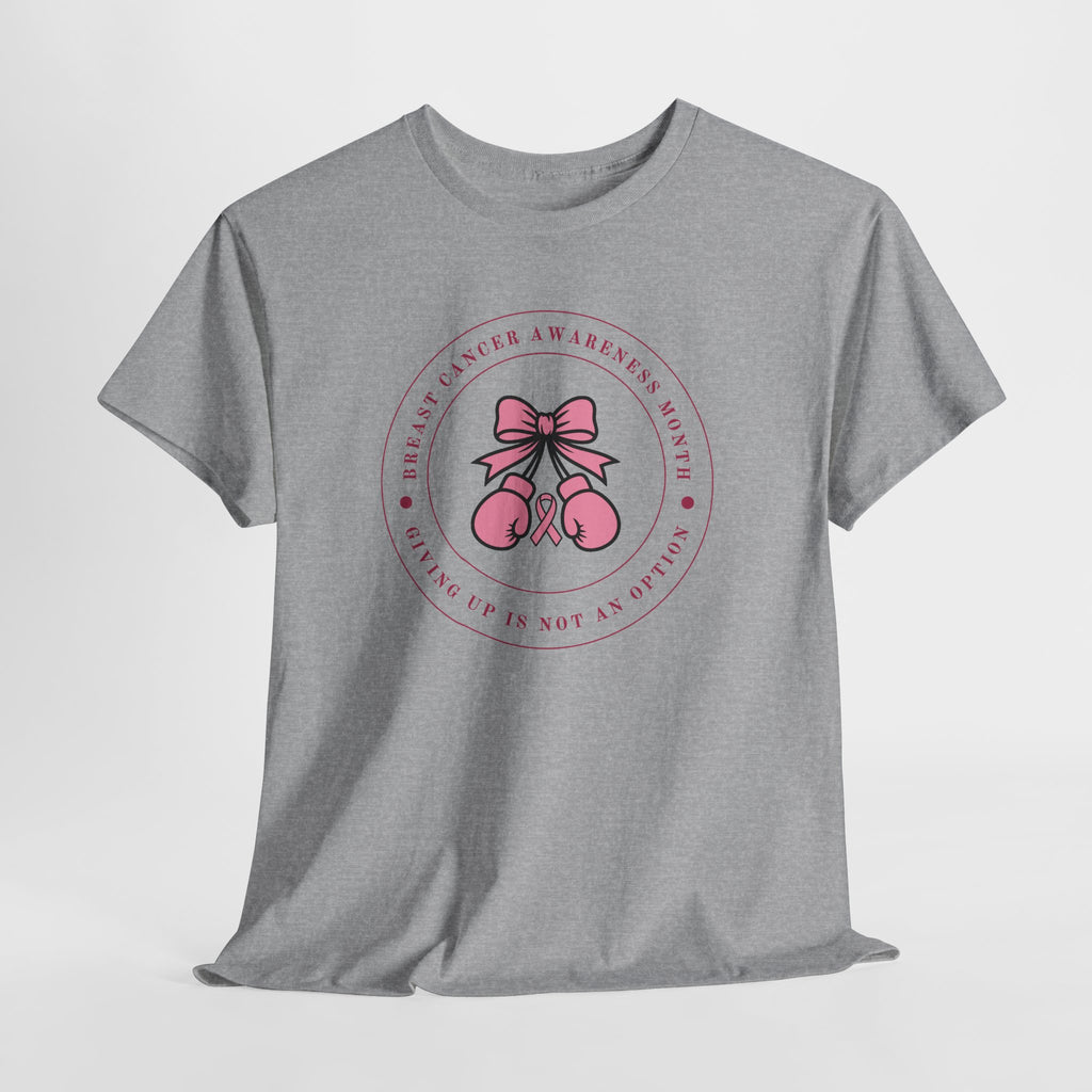 Breast Cancer Awareness T-Shirt — “Giving Up Is Not An Option” Pink Ribbon Tee