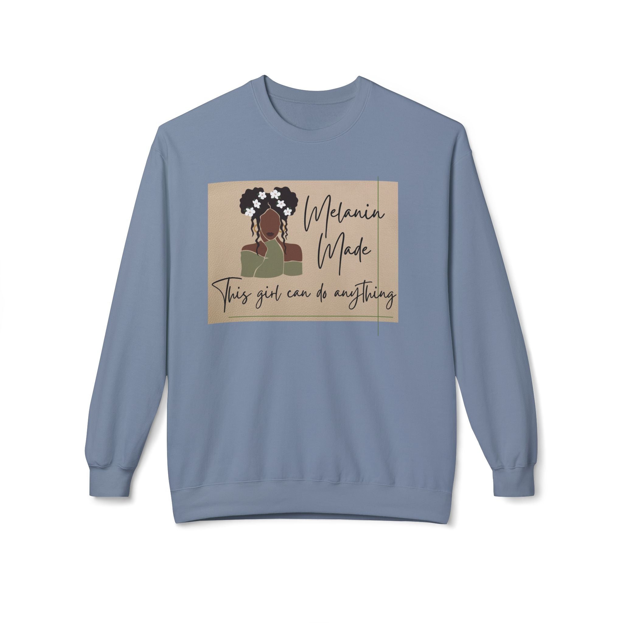 Melanin Made Sweatshirt — "This girl can do anything" Empowerment Crewneck