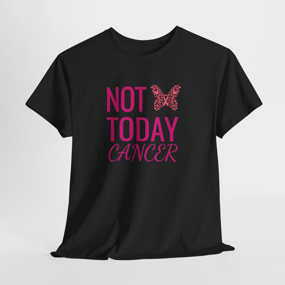 Not Today Cancer T-Shirt — Pink Butterfly Breast Cancer Awareness Tee