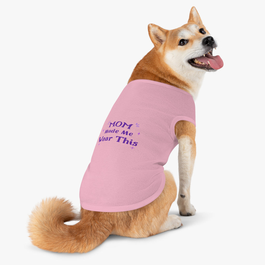 Pet Tank — "Mom Made Me Wear This" Cute Purple Graphic Dog Shirt