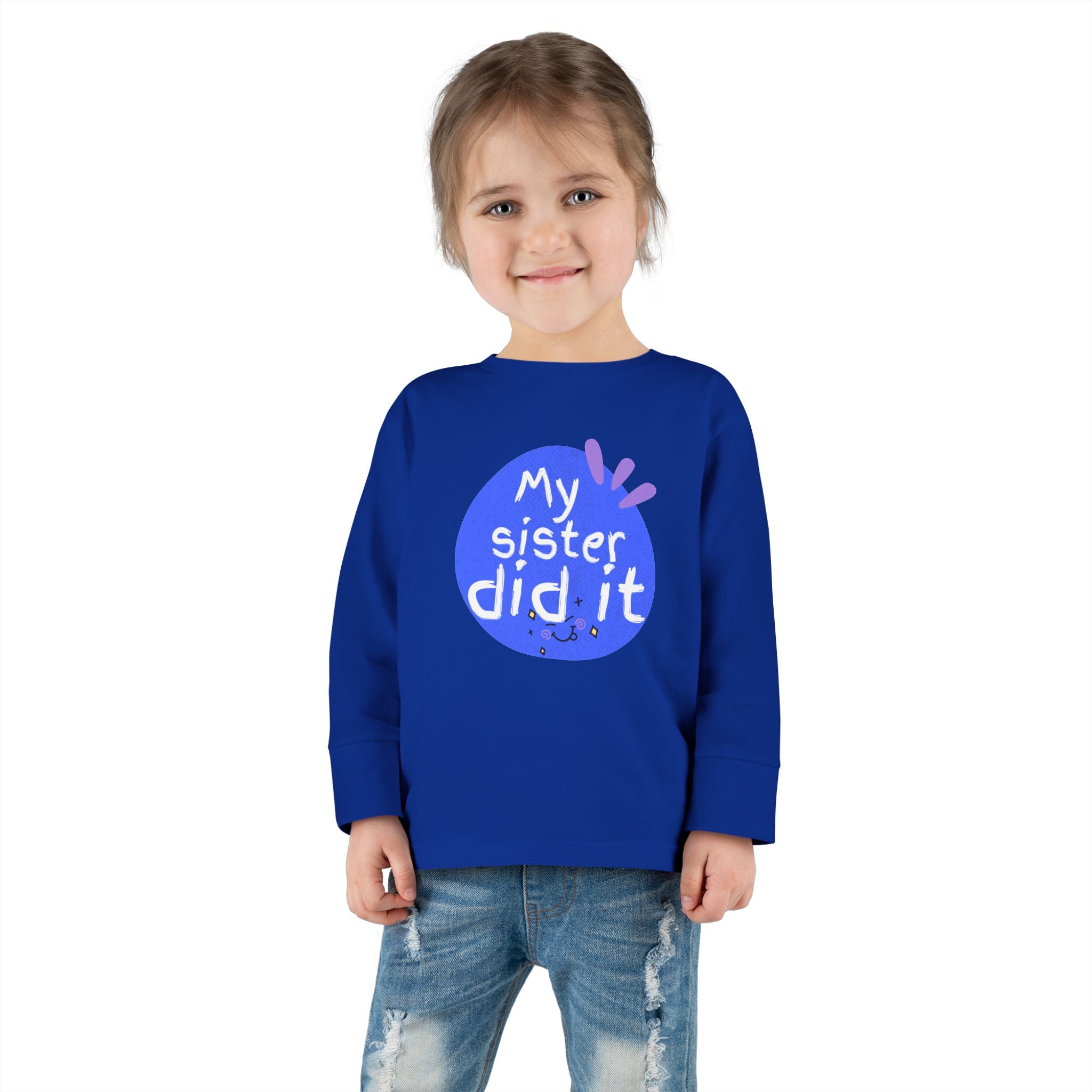 Toddler Long Sleeve Tee — "My Sister Did It" Funny Sibling Shirt