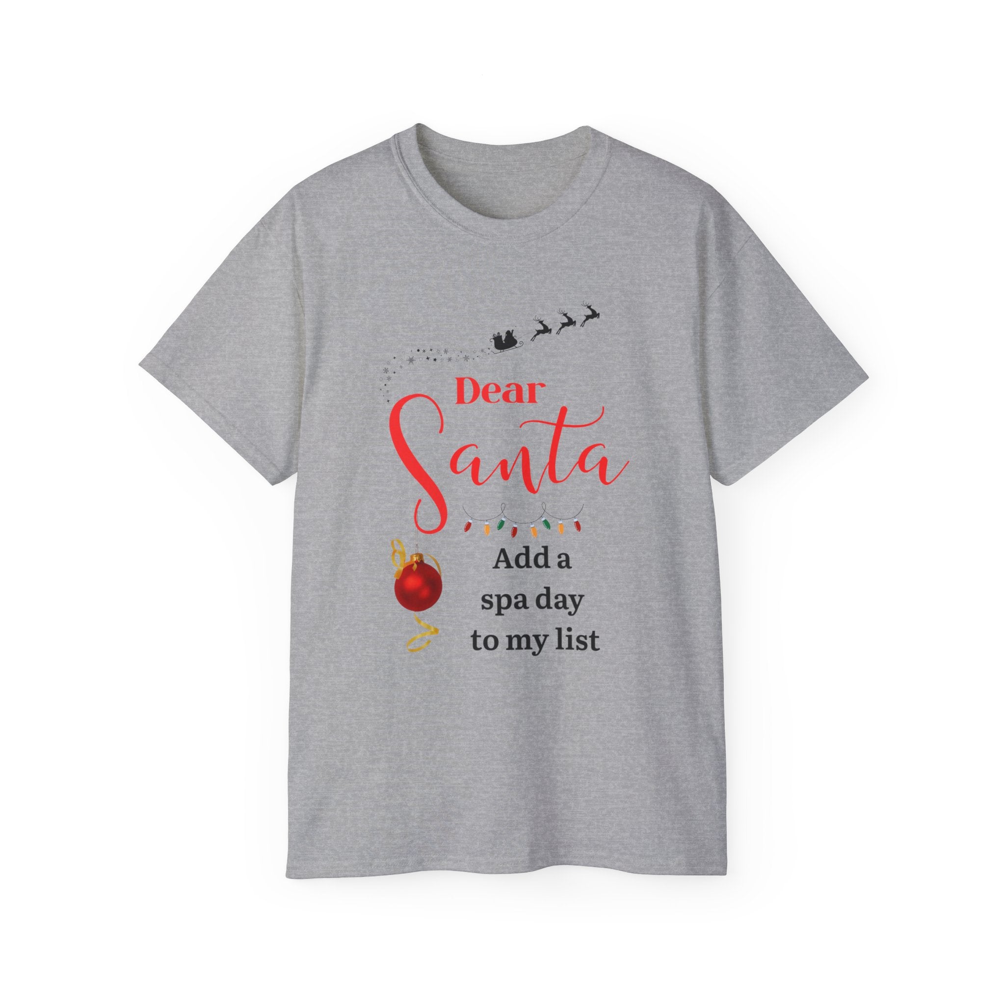 Dear Santa Spa Day Unisex Tee, Christmas T-shirt, Holiday Gift, Funny Santa Shirt, Spa Lover Apparel, Cozy Winter Fashion
