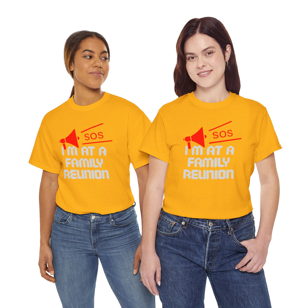 I'm At A Family Reunion T‑Shirt — Funny SOS Megaphone Family Reunion Tee