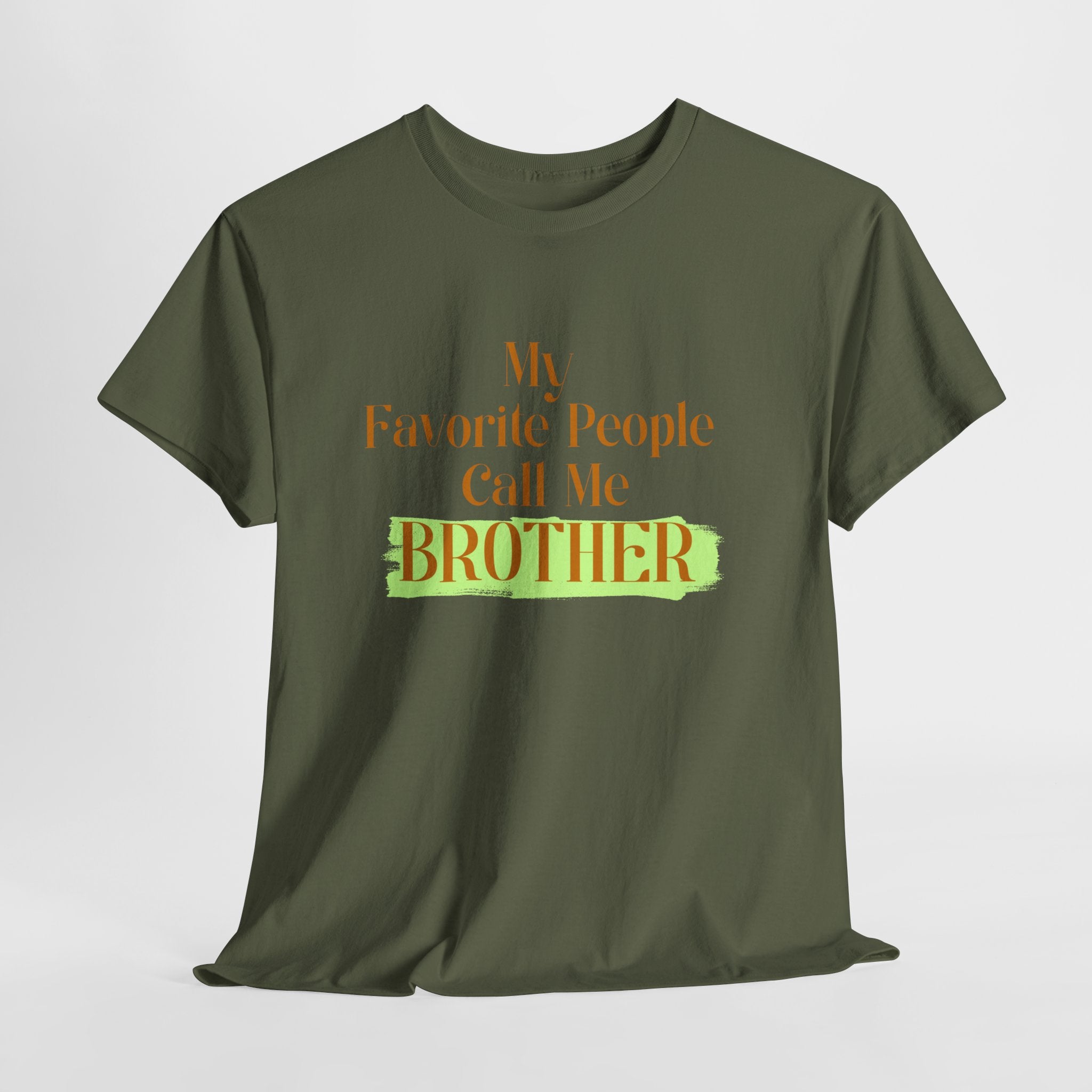 Brother T-Shirt - "My Favorite People Call Me Brother" Graphic Tee, Family Gift
