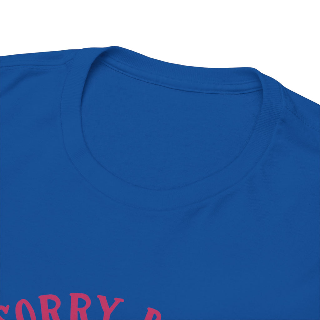 Dad T-Shirt — “Sorry Boys Dad Is My Valentine” Funny Father’s Day / Valentine Tee