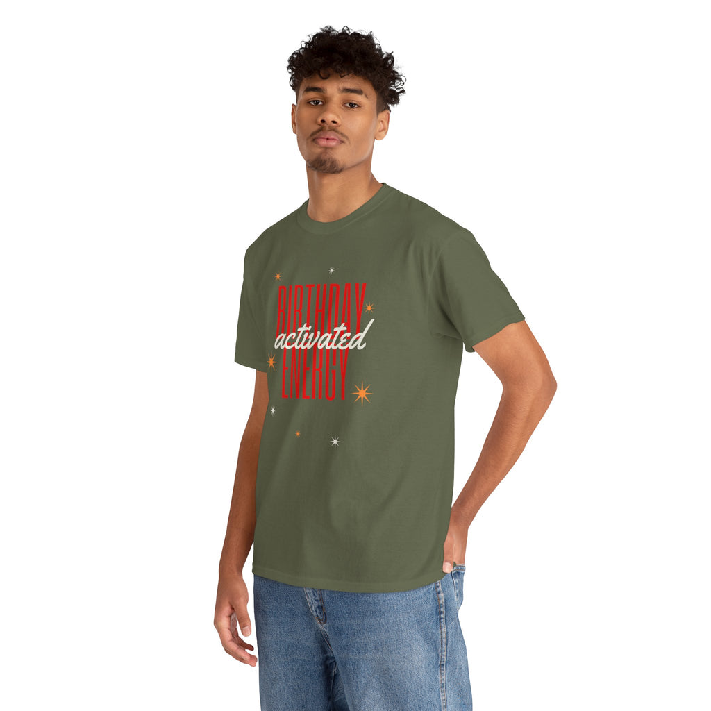 Birthday Energy Tee — Fun Get Started Party Shirt