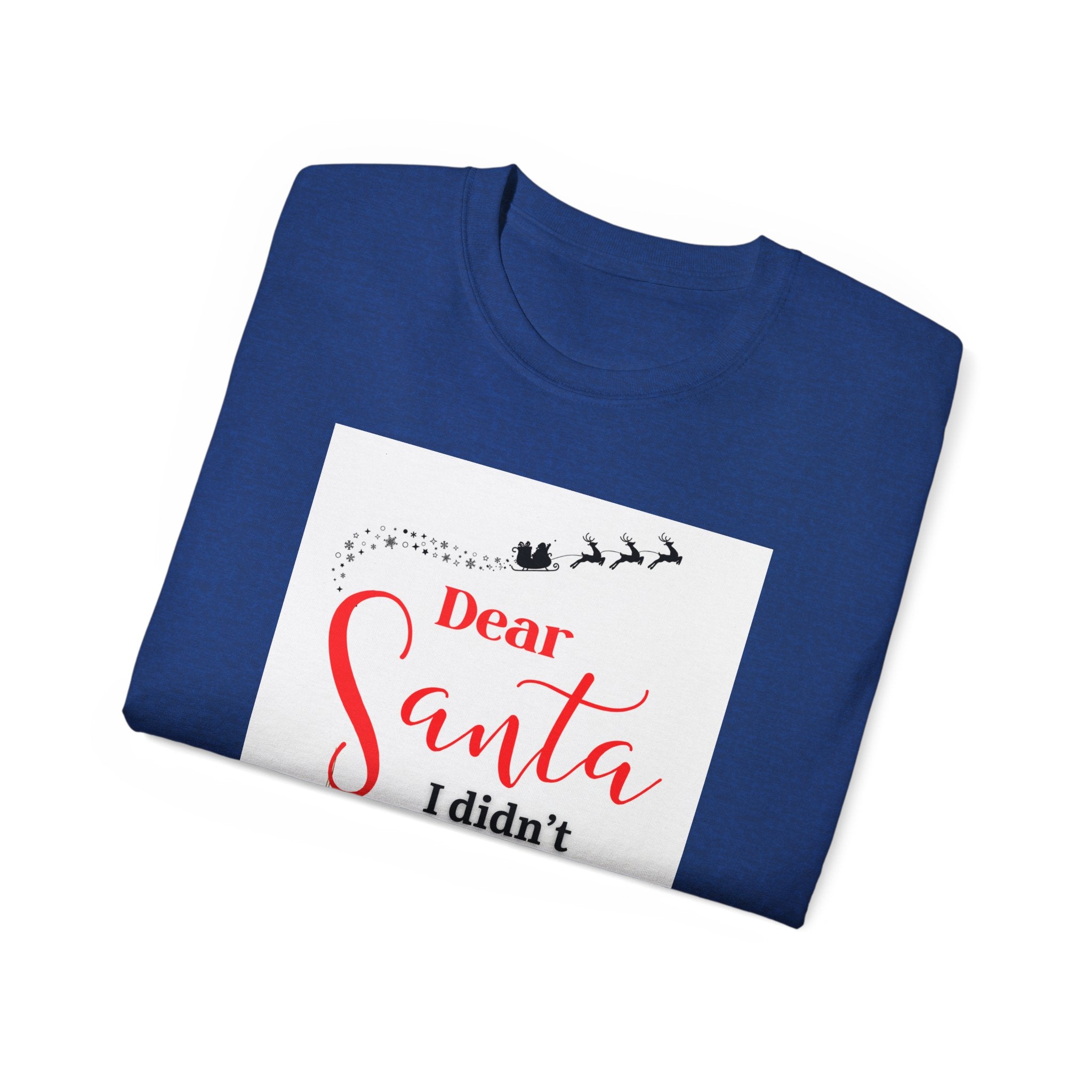 Dear Santa, I didn't fall asleep...,Unisex Ultra Cotton Tee, Christmas Gift, Holiday Apparel, Fun Tee for Adults, Santa Claus Shirt, Christmas Party Outfit