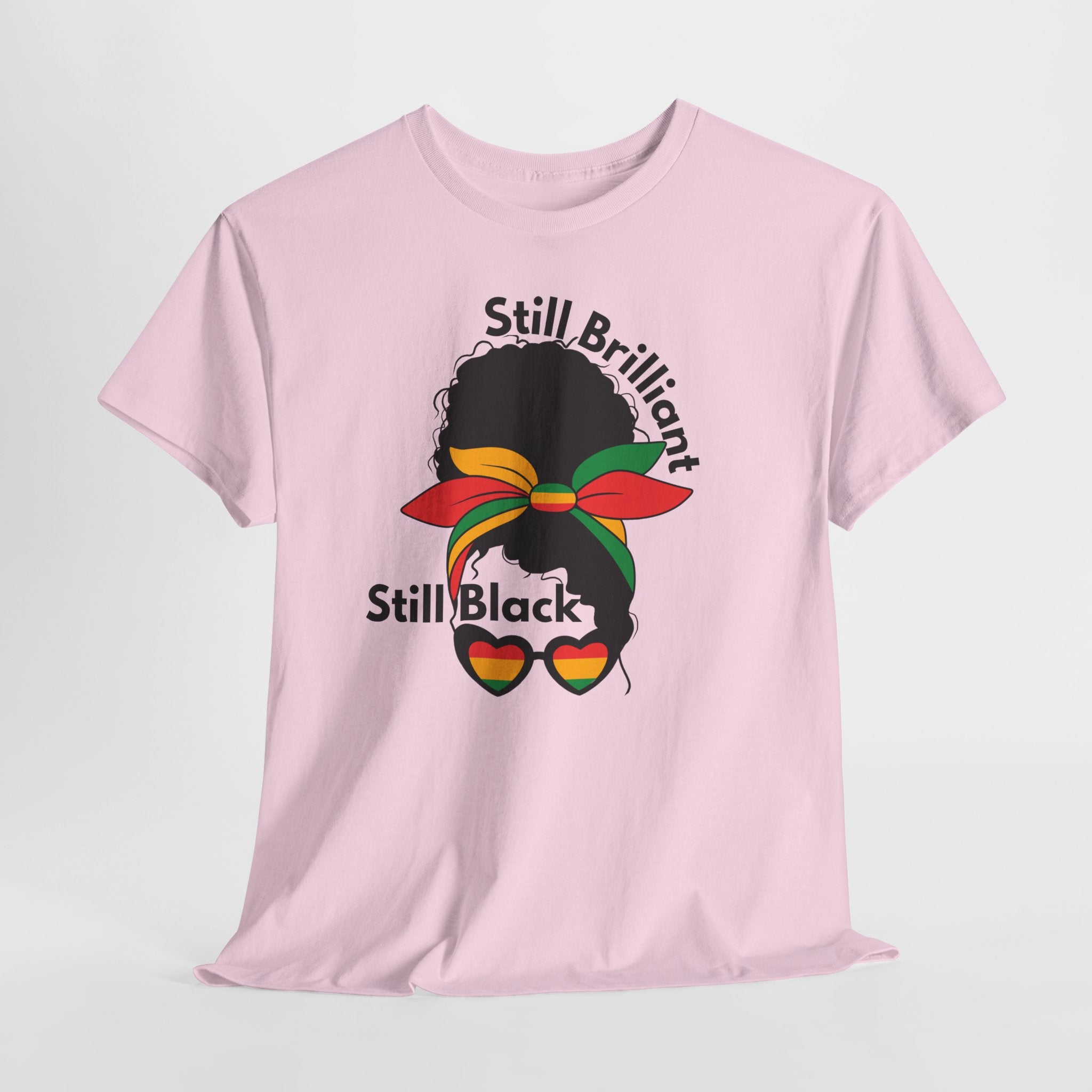 Juneteenth Proud Black Pride T-Shirt — Still Brilliant • Still Beautiful