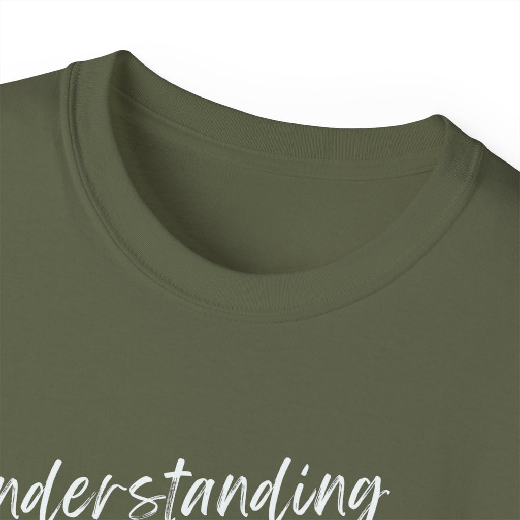 T-Shirt — "Understanding Me Is Not a Burden I'll Put On You" Graphic Tee