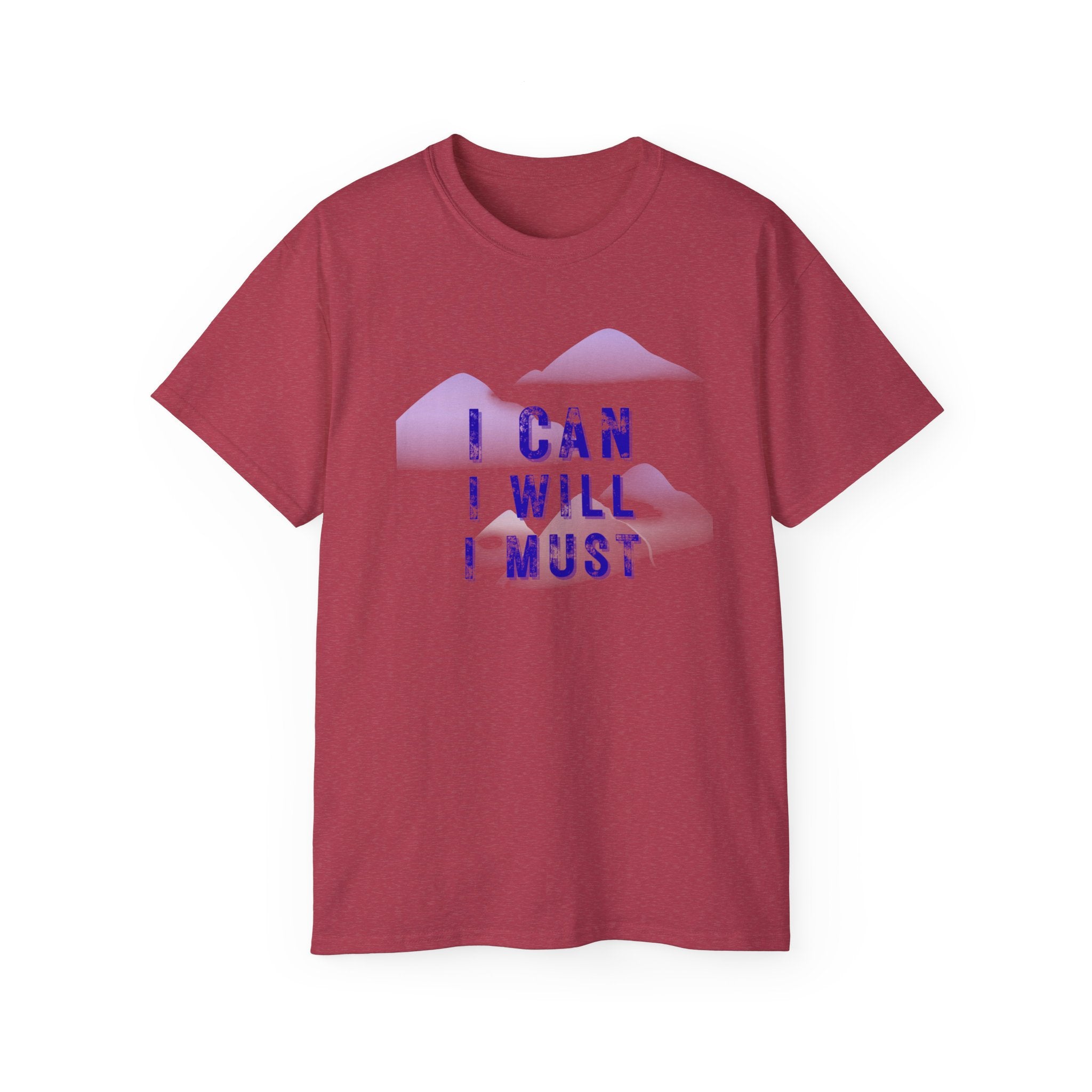 Motivational Tee — "I CAN I WILL I MUST" Mountain Graphic