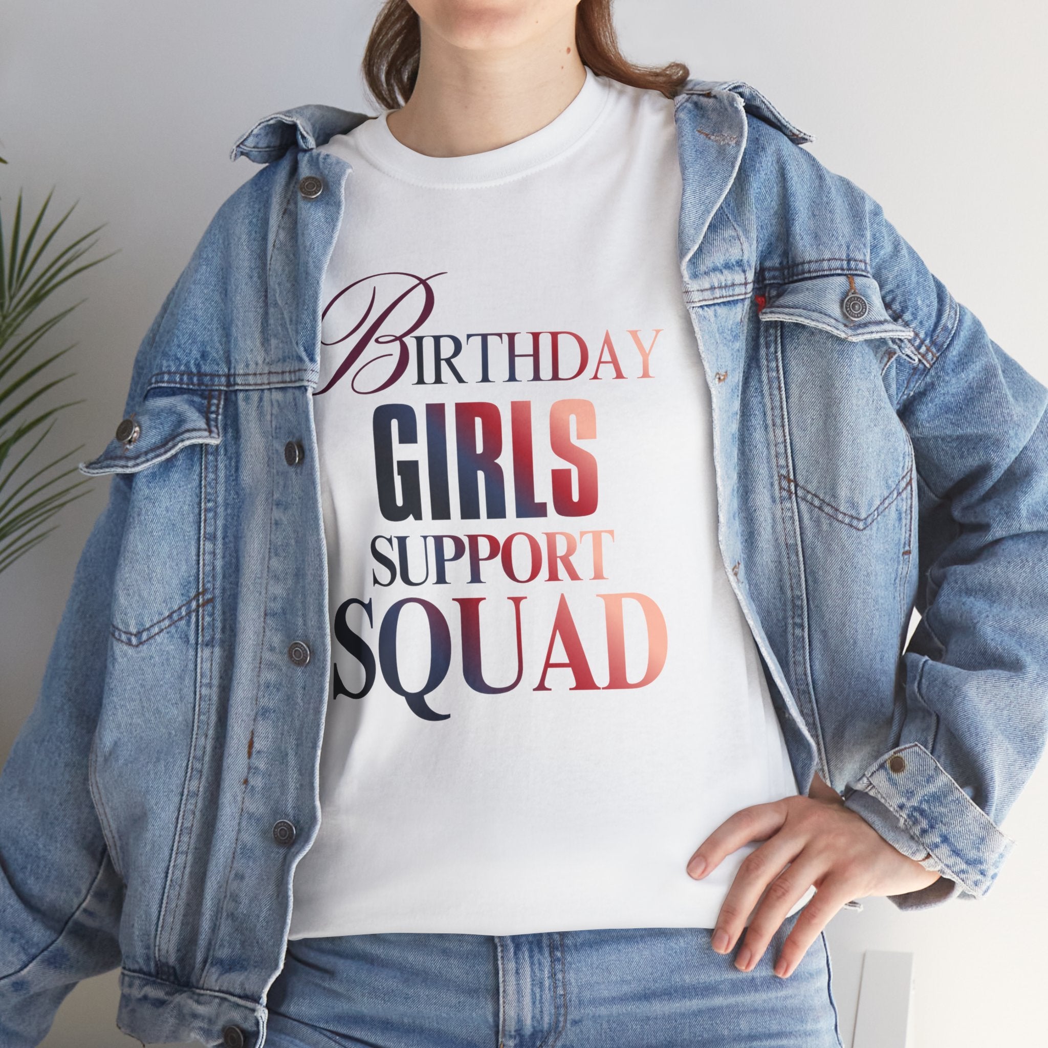 Birthday Girls Support Squad Tee — Bachelorette Party & Birthday Squad Shirt