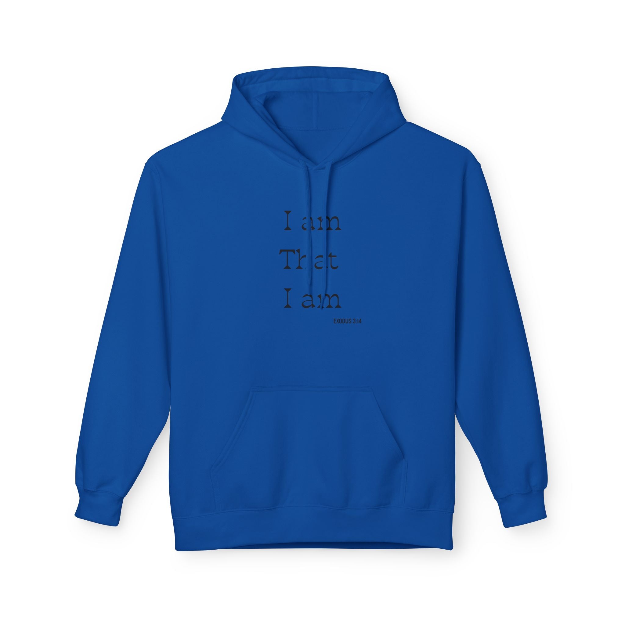 I Am That I Am Hoodie — Minimalist Inspirational Quote Pullover