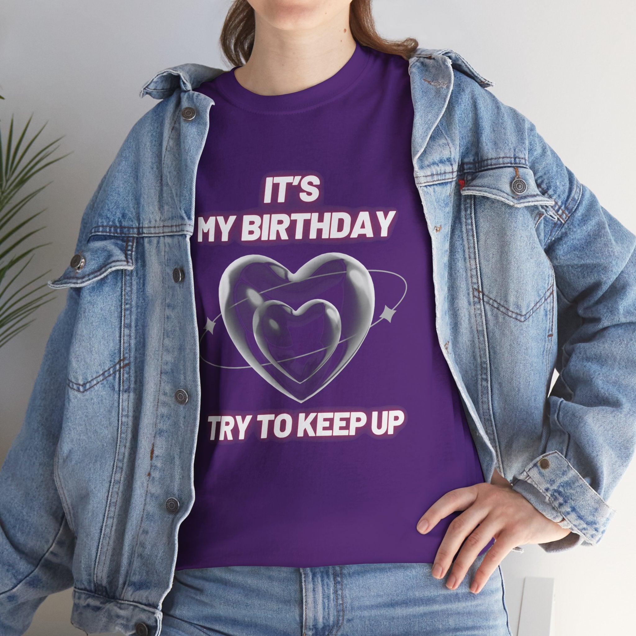 Birthday Tee — "It's My Birthday, Try to Keep Up" Graphic T-Shirt