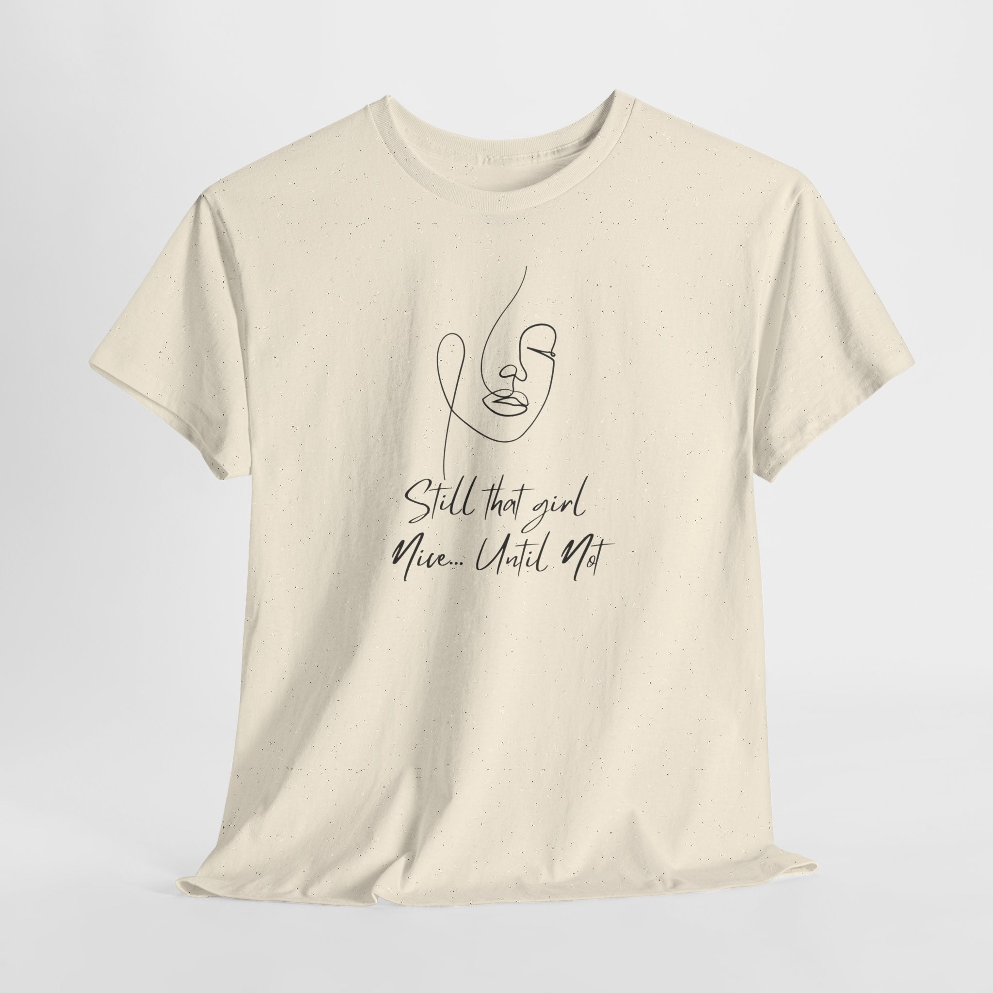 Minimal Line Art Tee — "Still that girl...until not" Inspirational Graphic T‑Shirt