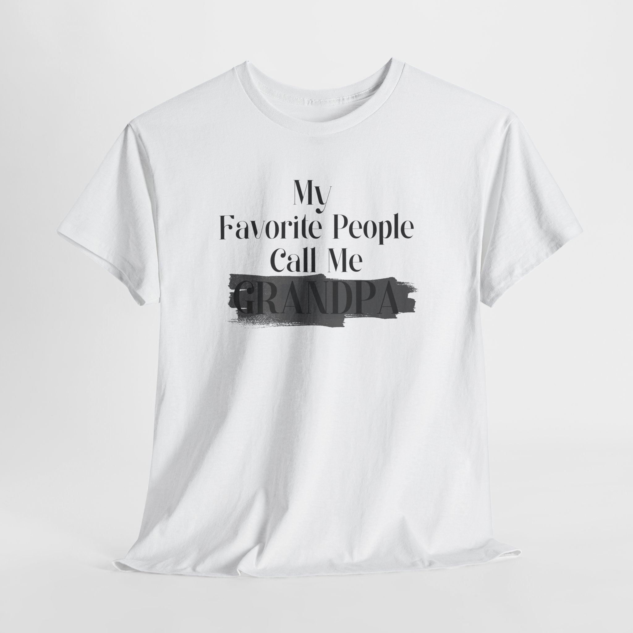 Grandpa Graphic T-Shirt — "My Favorite People Call Me Grandpa" Gift Tee