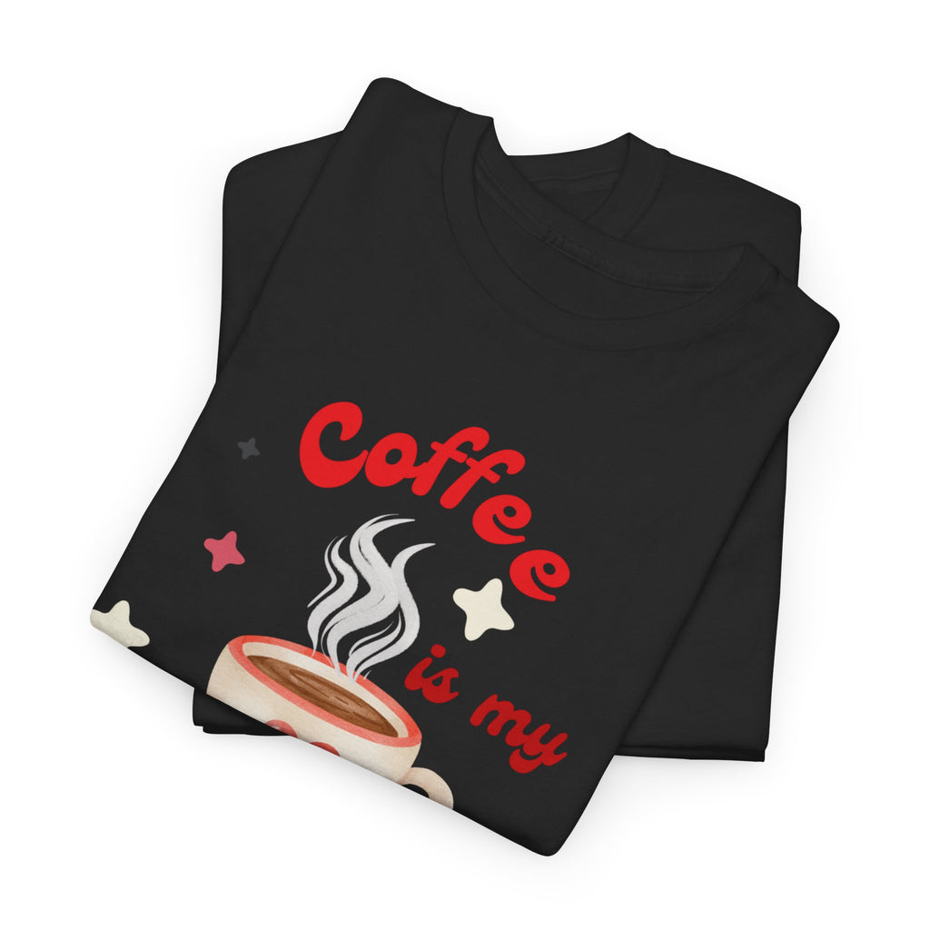 Coffee Is My Valentine Tee — Cute Valentine’s Day Coffee Shirt