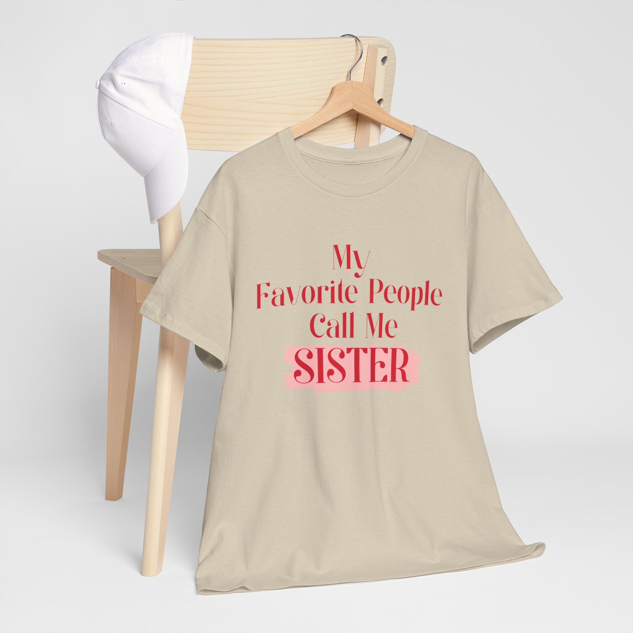 Sister T-Shirt – "My Favorite People Call Me SISTER" Pink Graphic Tee