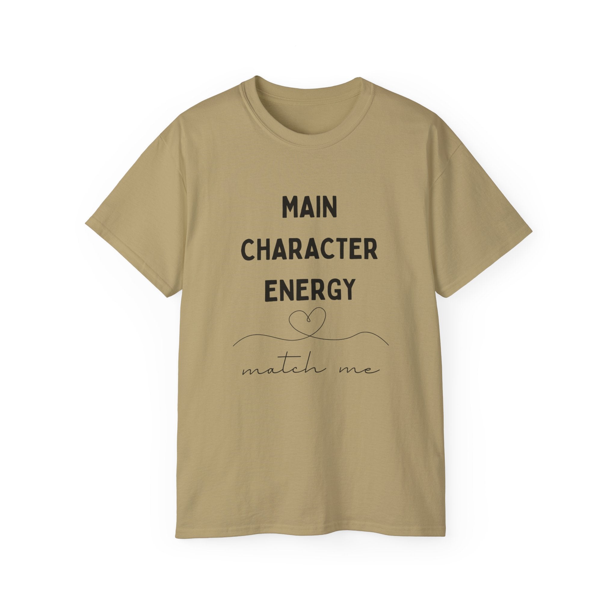 Main Character Energy Tee — "Match Me" Graphic Cotton Shirt