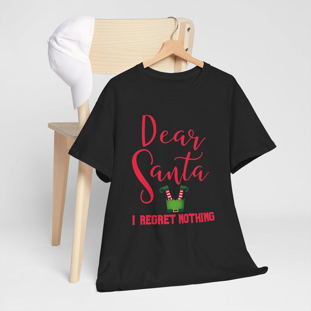 Dear Santa I Regret Nothing Christmas T-Shirt