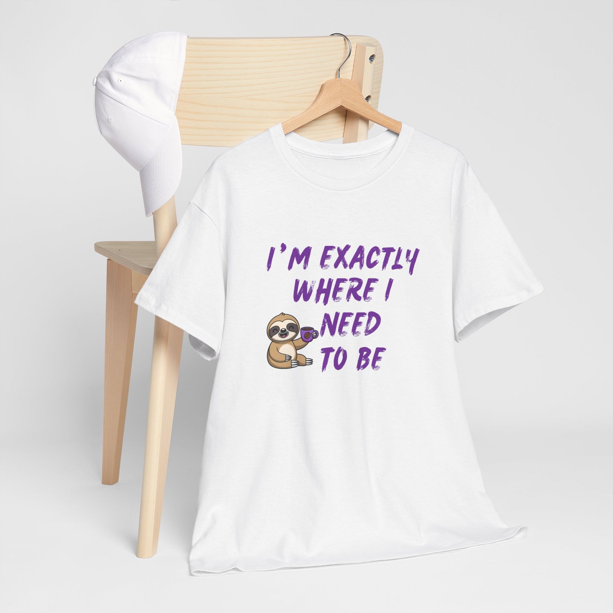 Sloth "I'm Exactly Where I Need to Be" Graphic Tee