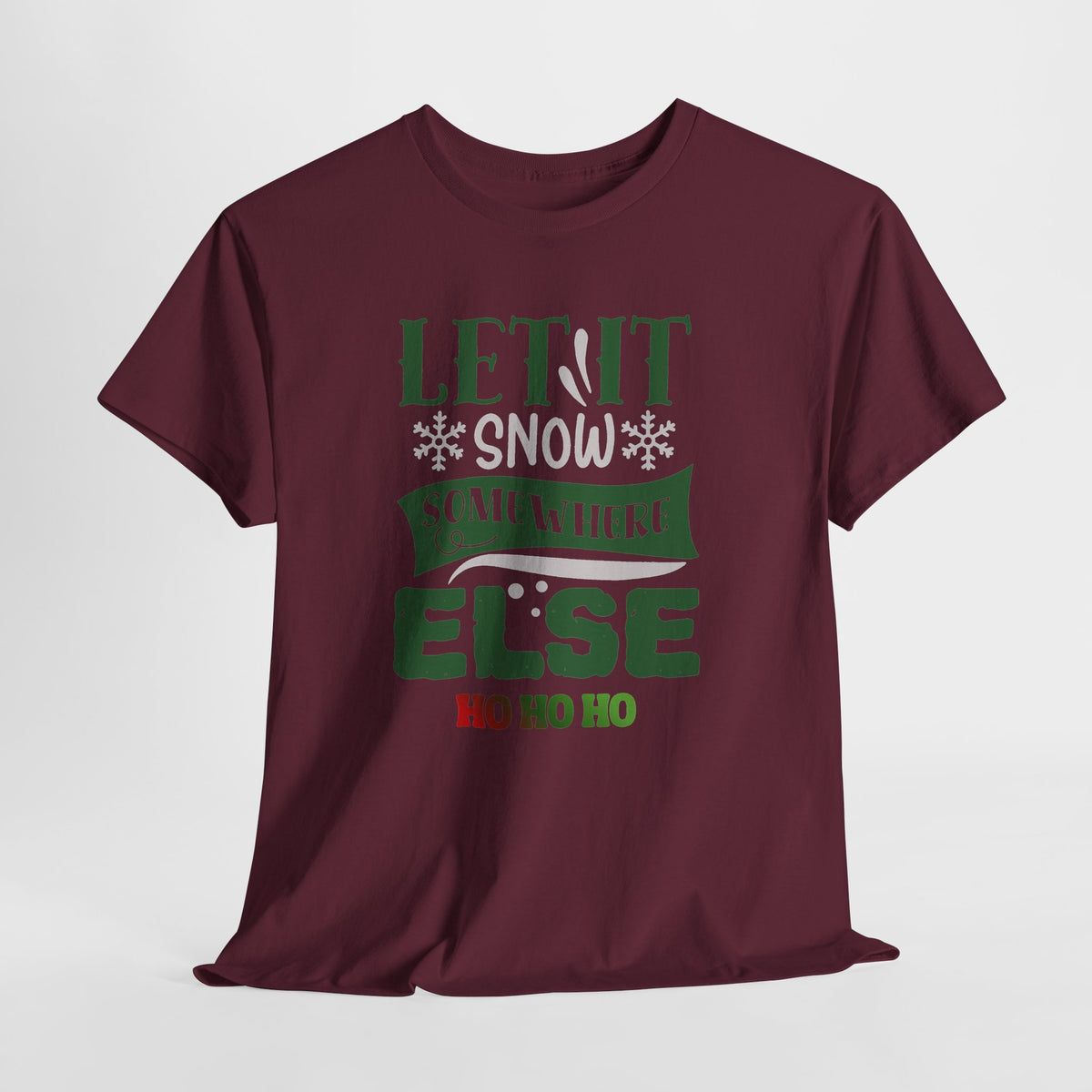 Let It Snow, Watch a Movie Somewhere Else Ho Ho Ho Christmas T-Shirt