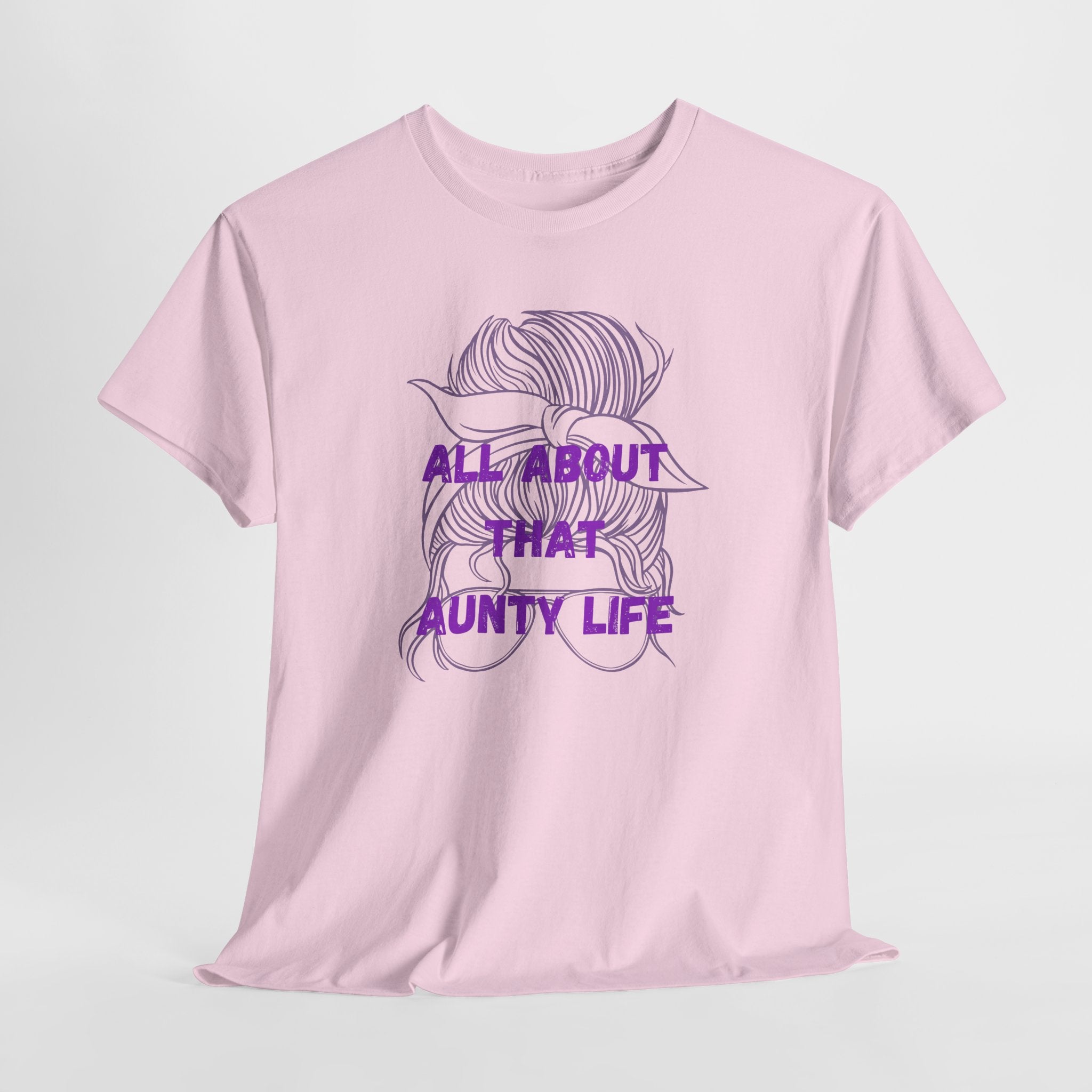 All About That Aunty Life T-Shirt