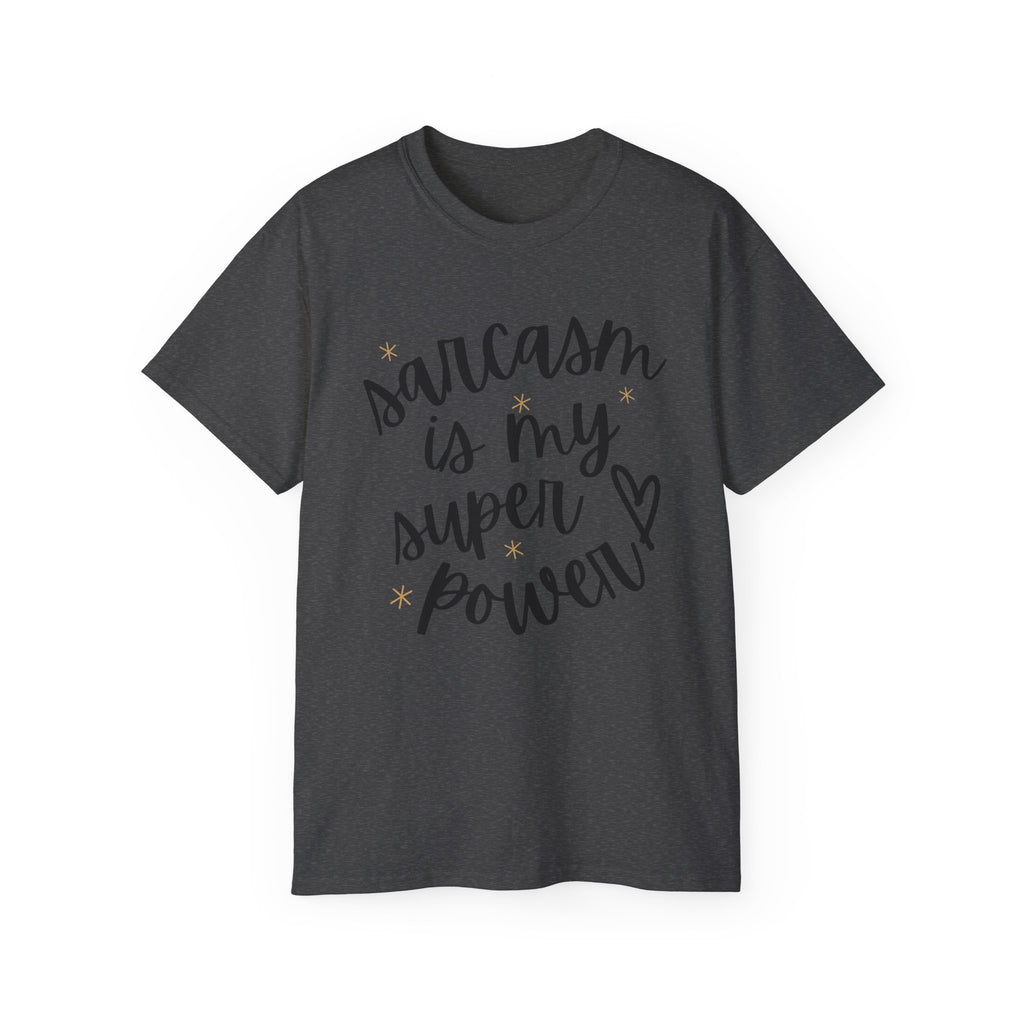 Sarcasm Is My Superpower T-Shirt