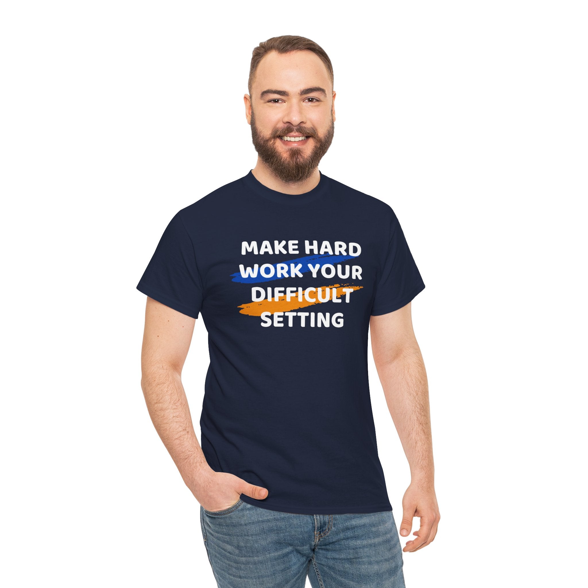 Motivational Tee — “Make Hard Work Your Difficult Setting” Graphic Shirt