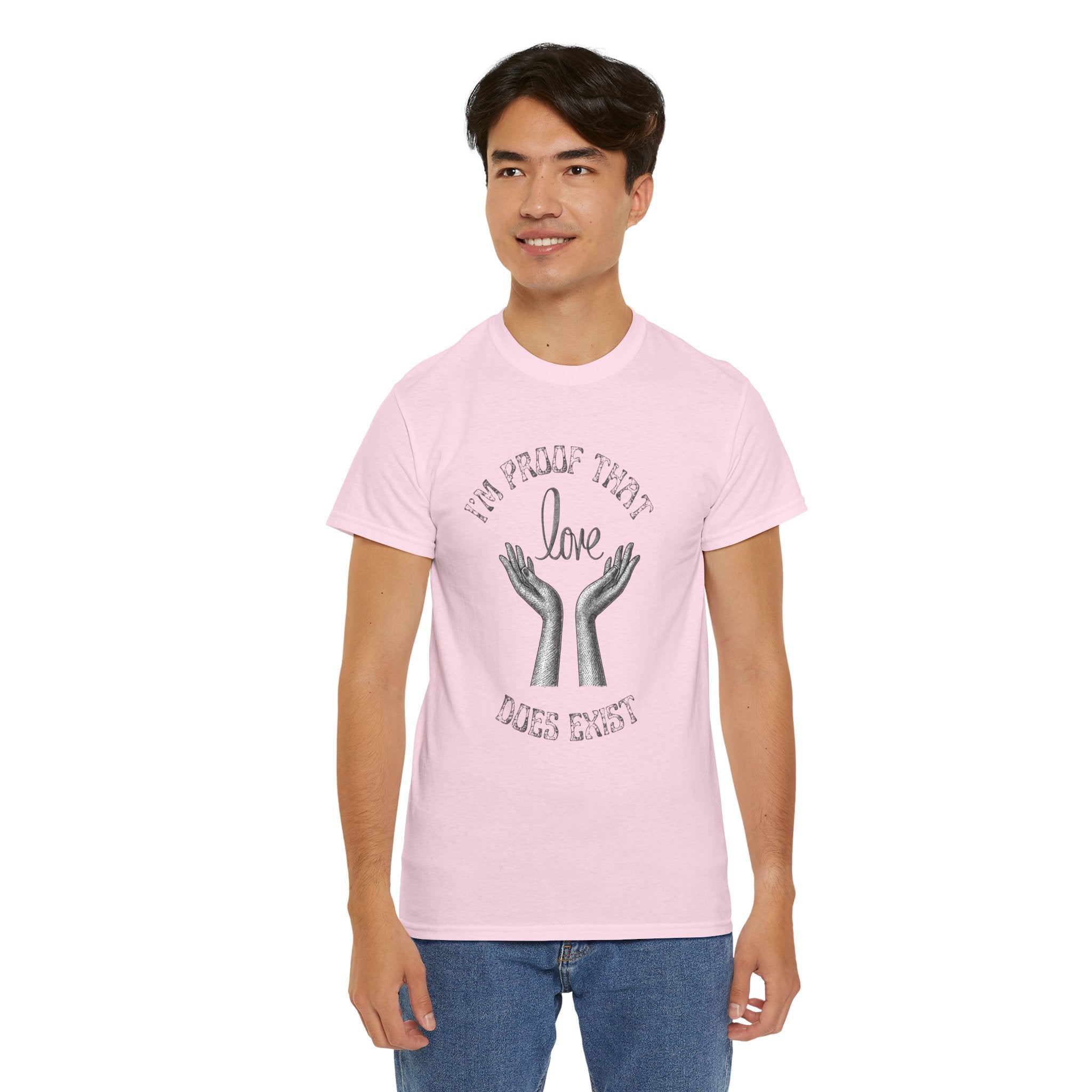 Love Exists T-Shirt — 'I’m Proof That Love Does Exist' Graphic Tee