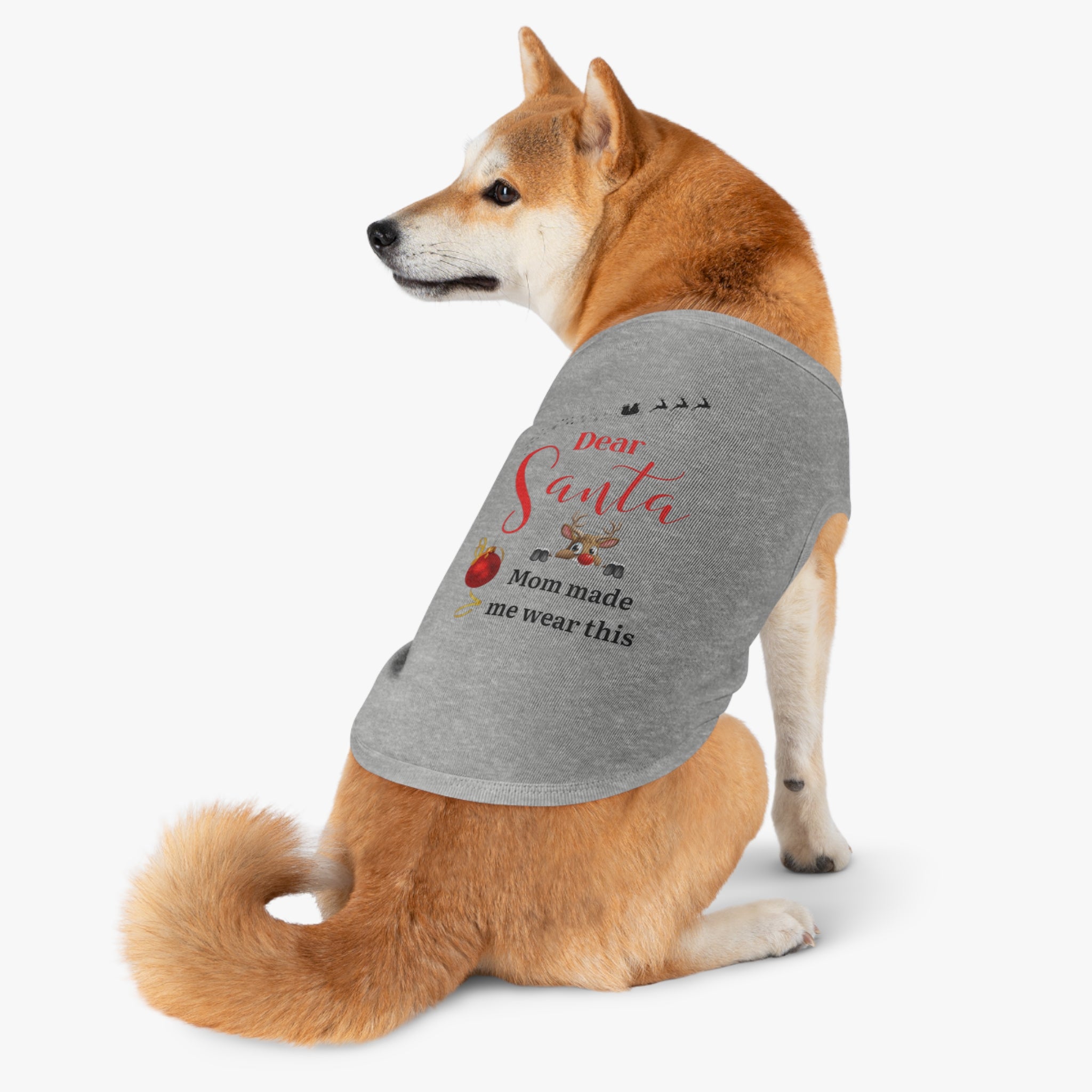 Dear Santa, Mom made...Festive Pet Tank Top for Holiday Cheer, Dog Holiday Apparel, Funny Pet Shirt, Christmas Pet Gift, Cute Holiday Fashion for Pets