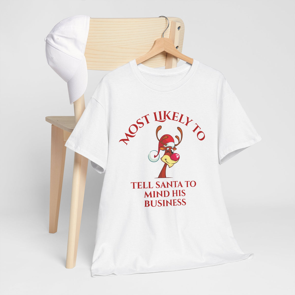 Most Likely to Tell Santa to Mind His Business Christmas Tee