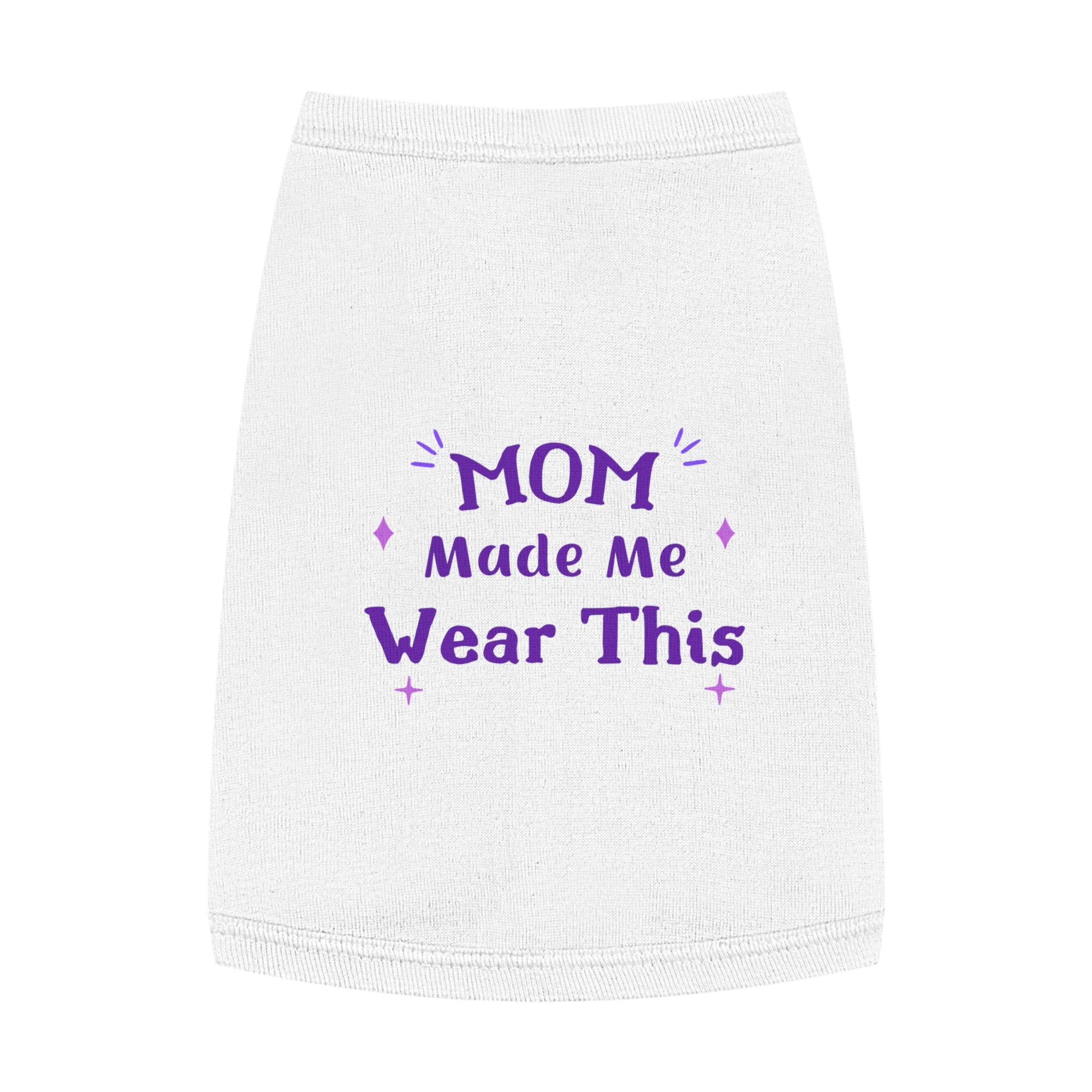 Pet Tank — "Mom Made Me Wear This" Cute Purple Graphic Dog Shirt