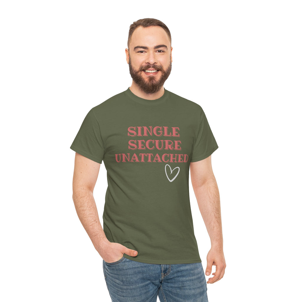 Single Secure Unattached Tee — Minimalist Self-Love Graphic T-Shirt