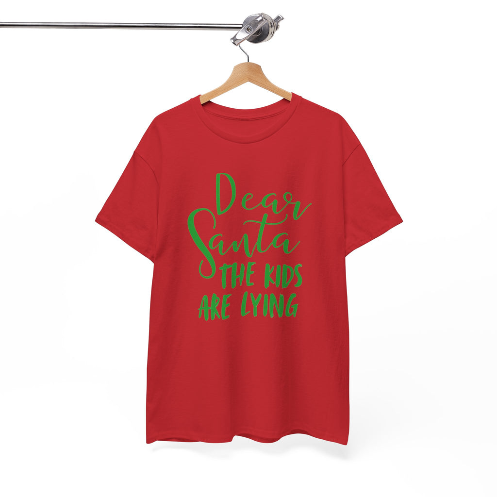 Dear Santa The Kids Are Lying Christmas T-Shirt