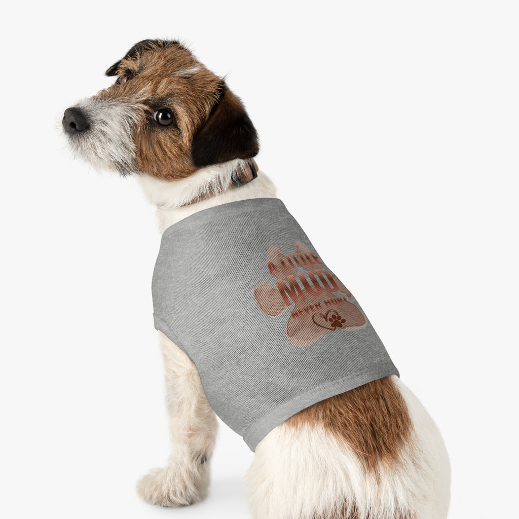 Pet Tank Top — "A Little Mud Never Hurt" Paw Print Dog Tank
