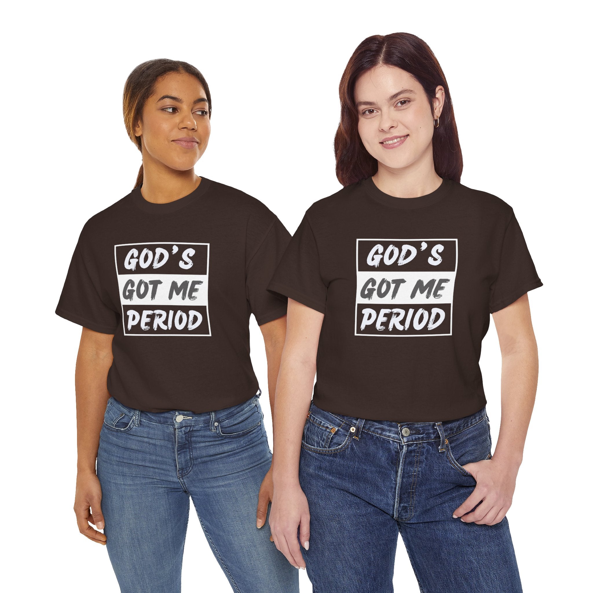 God's Got Me Period T-Shirt — Christian Faith Graphic Tee