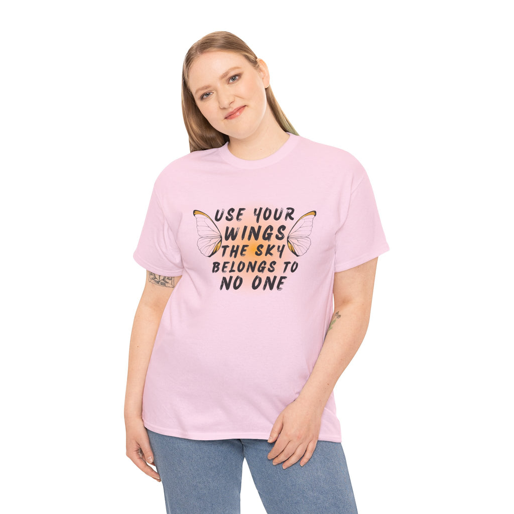 T-Shirt — "Use Your Wings, The Sky Belongs to No One" Inspirational Graphic Tee