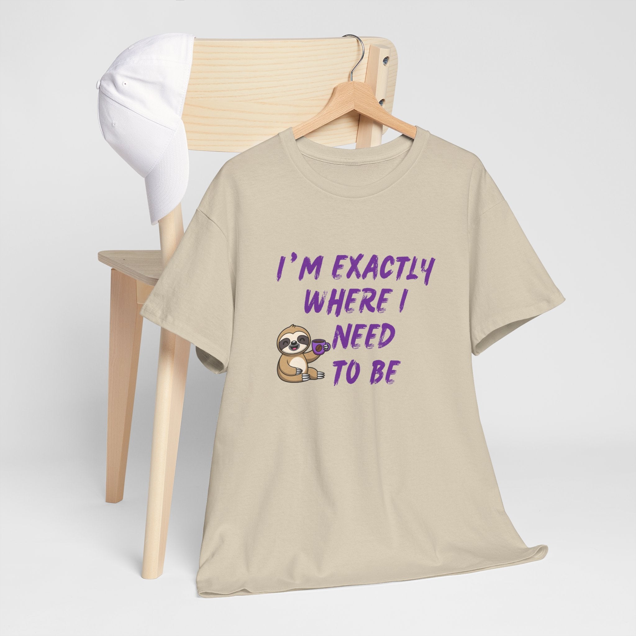 Sloth "I'm Exactly Where I Need to Be" Graphic Tee